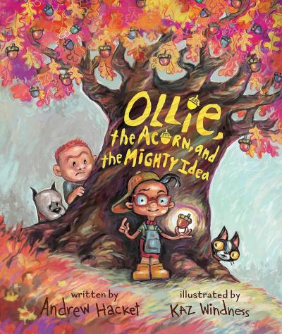 Cover for Ollie, the Acorn, and the Mighty Idea