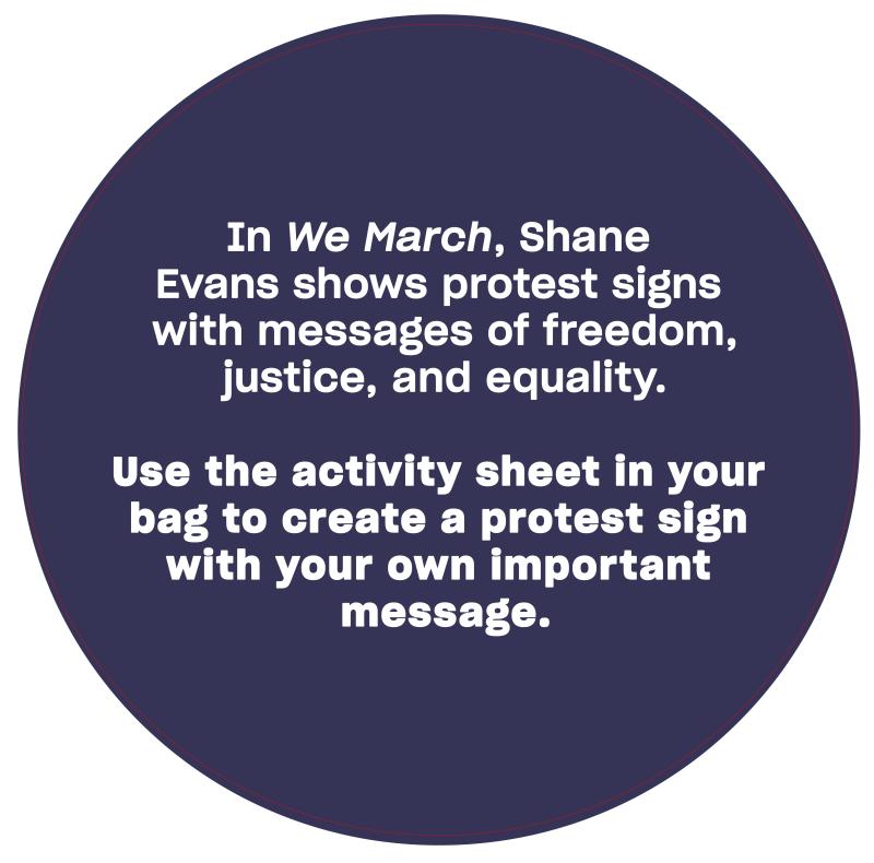 Family label that reads "Use the activity sheet in your bag to create a protest sign with your own important message."