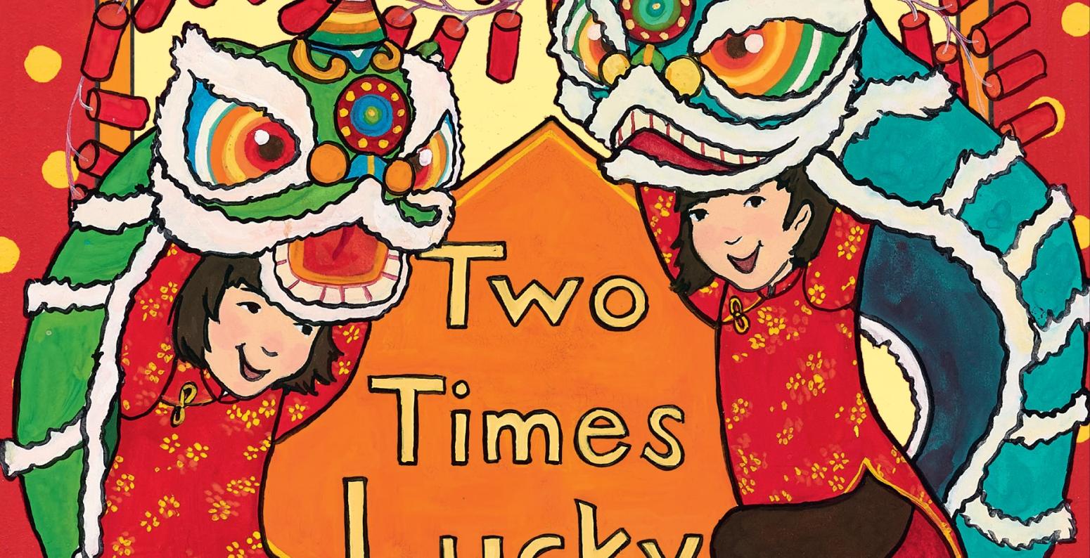 Cover of Ling and Ting's Lunar New Year Two Times Lucky by Grace Lin