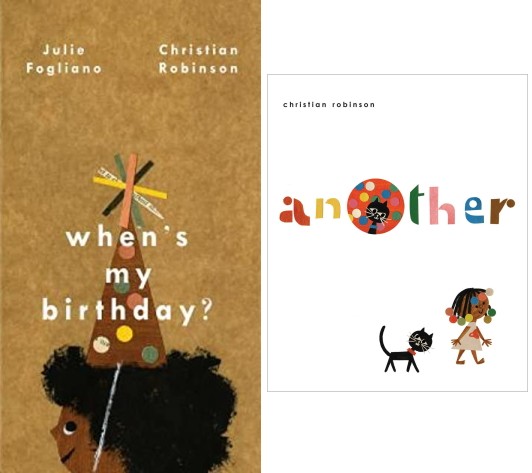 Two cover images of Christian Robinson’s books When’s My Birthday? and Another.
