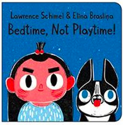 Cover of Bedtime, Not Playtime!, showing a child and dog
