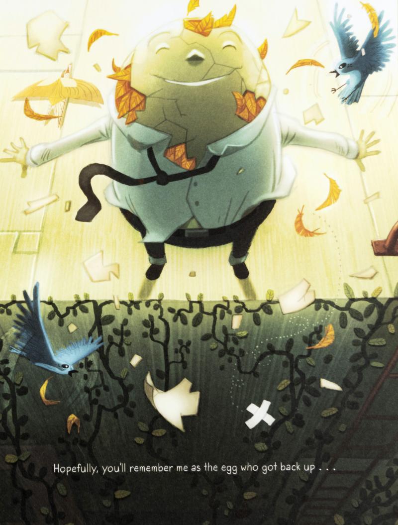 Humpty Dumpty stands smiling atop a tall wall. Orange feathers burst from his cracking shell. Two blue birds fly around him.