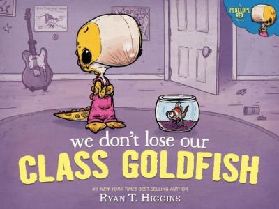 Cover of We Don't Lose Our Class Goldfish