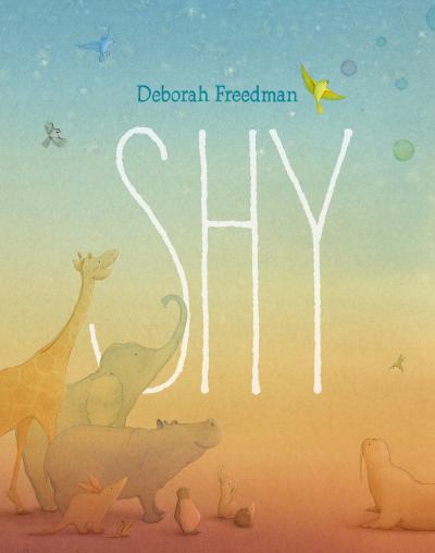 Cover of Shy by Deborah Freedman.