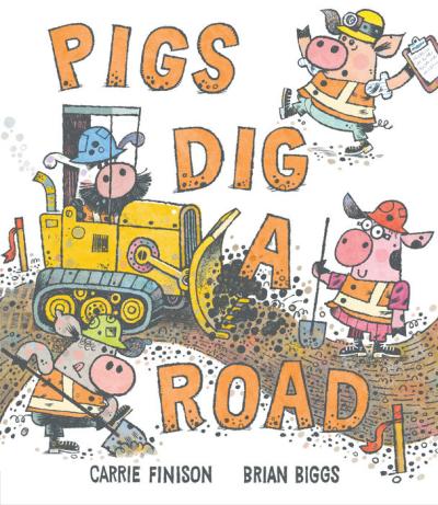 Cover for Pigs Dig a Road by Carrie Finison