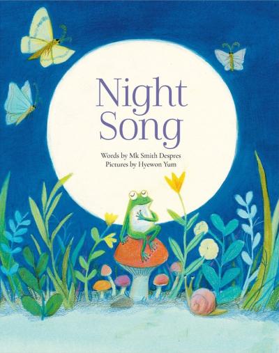 Cover of Night Song by Mk Smith Despres, illustrated by HyeWon Yum