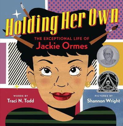 Cover of Holding Her Own: The Exceptional Life of Jackie Ormes by Traci N Todd