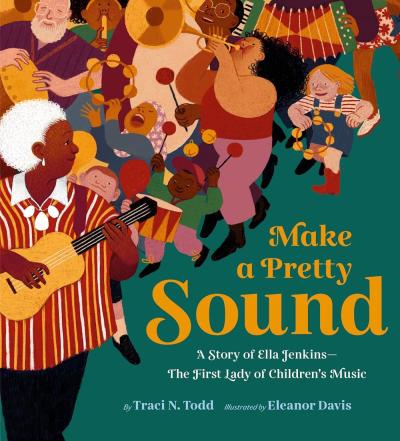 Cover of Make a Pretty Sound: A Story of Ella Jenkins, First Lady of Children’s Music by Traci N Todd