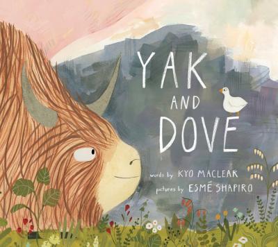 Cover of Yak and Dove by Kyo Maclear and illustrated by Esmé Shapiro