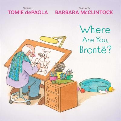 Cover for Where Are You, Bronte? by Tomie dePaola and illustrated by Barbara McClintock