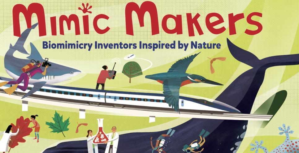 Cover of the picture book, Mimic Makers, showing scientists looking at different things, including leaves, a whale, and a speed train.