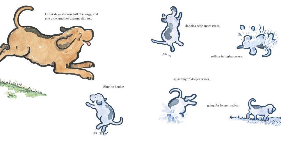 A large dog smiles and runs outside. Smaller images of the dog in blue tones shows the dog dreaming of singing, splashing, dancing, and rolling.
