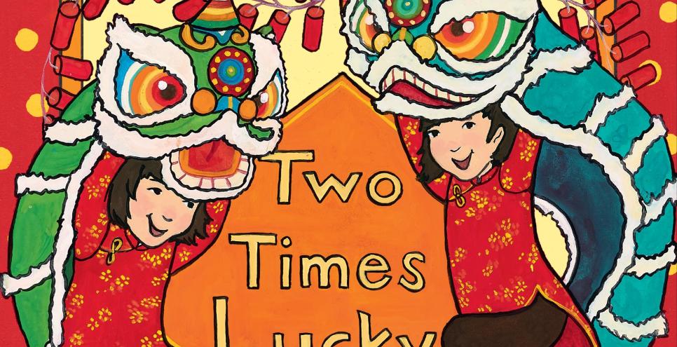 Cover of Ling and Ting's Lunar New Year Two Times Lucky by Grace Lin