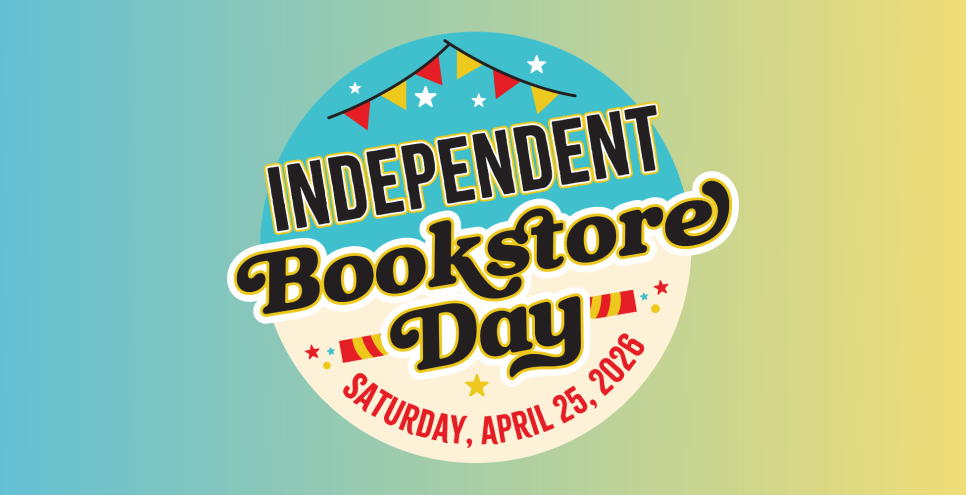 Independent Bookstore Day is Saturday, April 25, 2026
